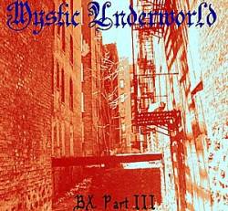Mystic Underworld : BX Pt. III